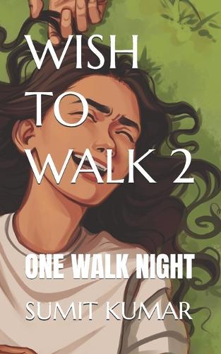 Wish to Walk 2: One Walk Night