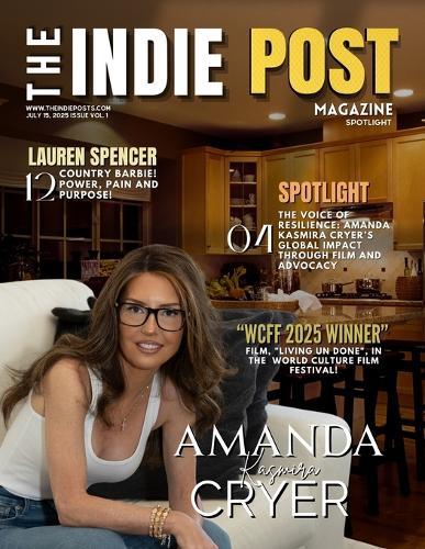 The Indie Post Magazine Amanda Kasmira Cryer July 15, 2025 Issue Vol 1