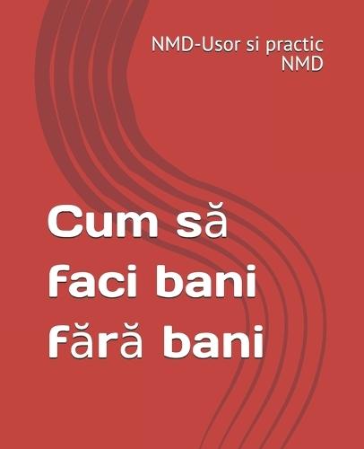 Cum să faci bani fără bani