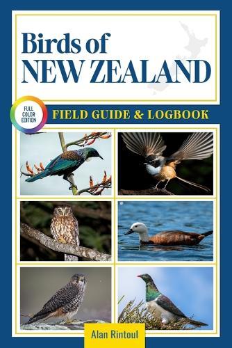 Birds of New Zealand Field Guide and Logbook: An Essential Birdwatching Guide with Identification Tips for 60 Common Bird Species in New Zealand