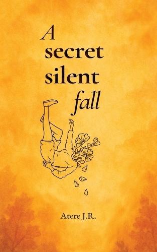 A Secret Silent Fall