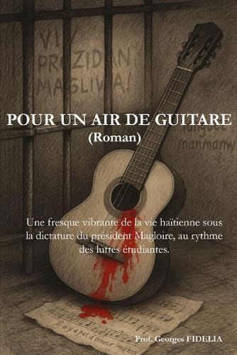 Pour un air de guitare: (Roman)