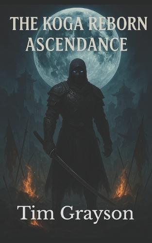 The Koga Reborn: Ascendance