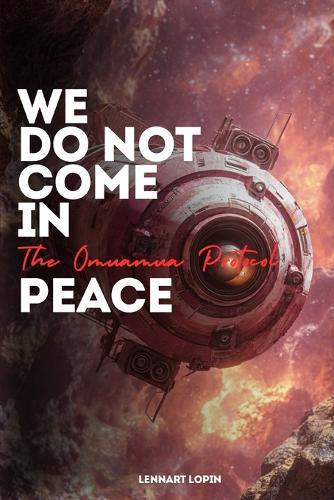 We Do Not Come In Peace: The Oumuamua Protocol