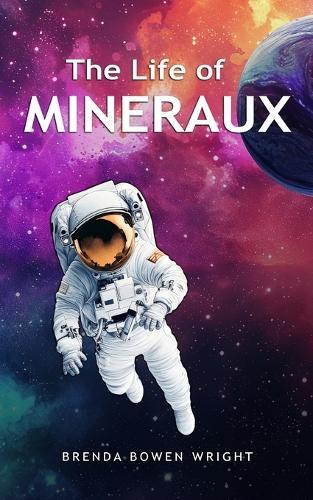 The Life of Mineraux