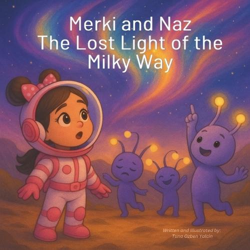 Merki and Naz The Lost Light of the Milky Way
