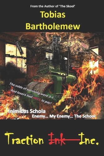 Traction (̵I̵n̵k̵)̵ Inc.: Inimicus Schola - The Sequel