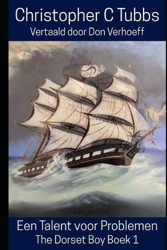 Een Talent Voor Problemen: The Dorset Boy, Boek 1