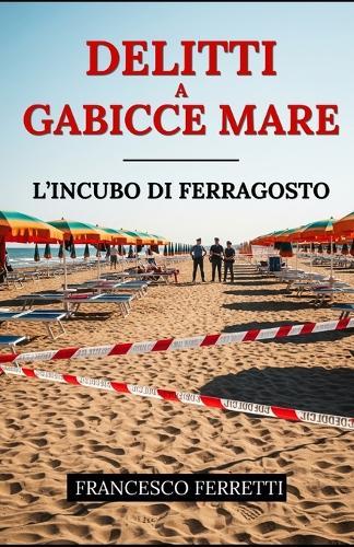 Delitti a Gabicce Mare: L'incubo di Ferragosto
