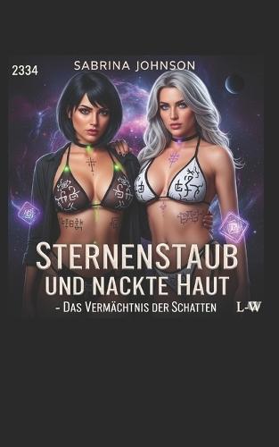 Sternenstaub und nackte Haut - Das Vermächtnis der Schatten: 2334