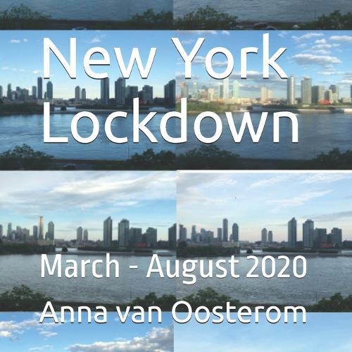 New York Lockdown: March - August 2020