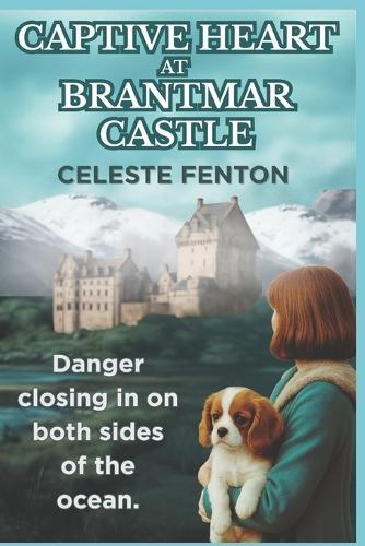 Captive Heart at Brantmar Castle: Book Two in the Mysteries of a Heart Series: Book Two in the Mysteries of a Heart Series