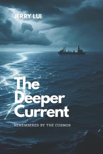 The Deeper Current: Remembered by the Cosmos