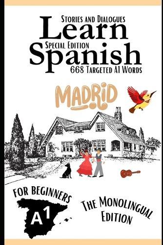 Learn Spanish With Stories A1: Texts and Dialogues in Spanish Featuring all the A1 Vocabulary for Beginners (The monolingual edition)