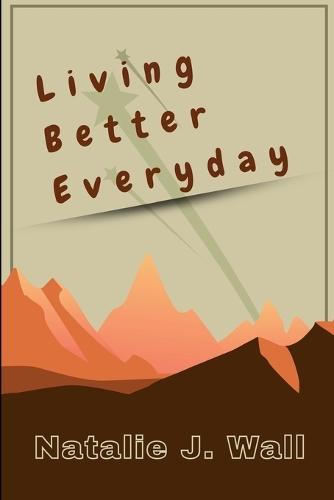 Living Better Everyday: Step by Step to Manage Sneaky Habits That Can Lead To Heart Problems