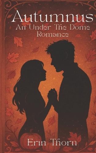 Autumnus: An Under the Dome Romance
