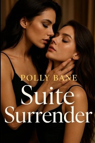 Suite Surrender: A Lesbian Mistress Double Dildo BDSM Romance story