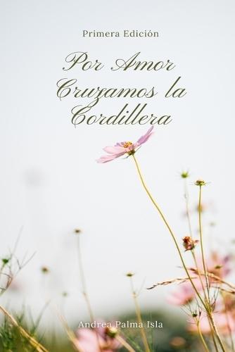 Por Amor Cruzamos la Cordillera