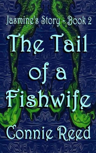 The Tail of a Fishwife: Jasmine's Story Book 2