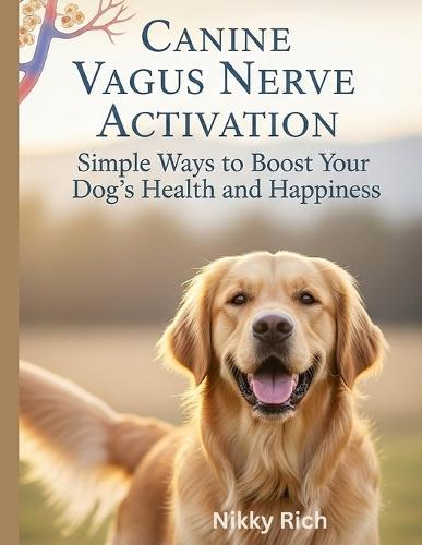 Canine Vagus Nerve Activation: Simple Ways to Boost Your Dog's Health and Happiness