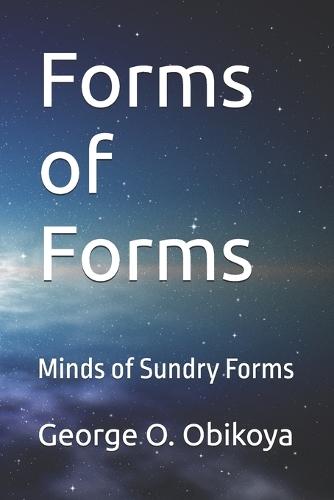 Forms of Forms: Minds of Sundry Forms