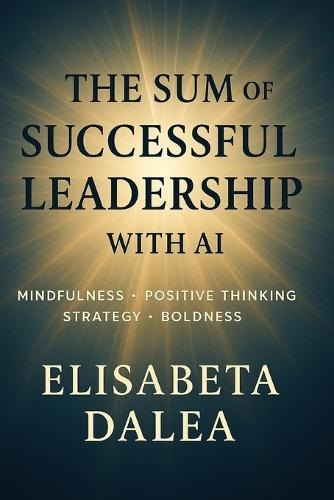 The Sum Of Successful Leadership With AI