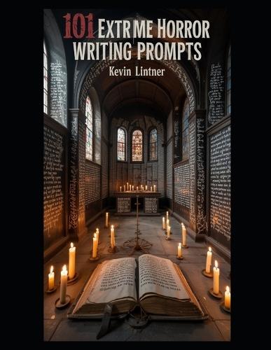 101 Extreme Horror Writing Prompts