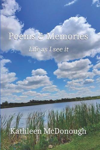 Poems & Memories: Life as I see it