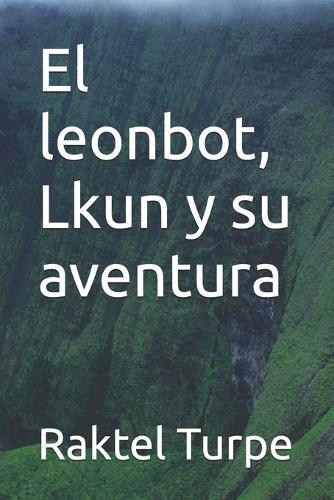 El leonbot, Lkun y su aventura