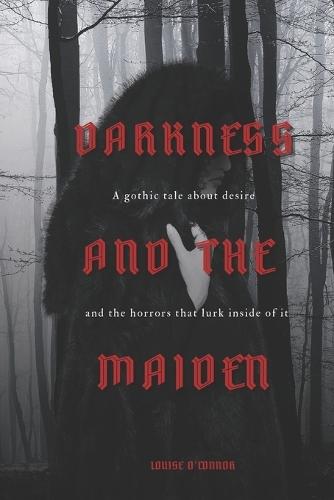 Darkness and the Maiden