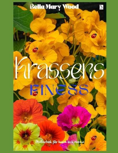 Krassens finess Målarbok för barn och vuxna: nasturtium blomma