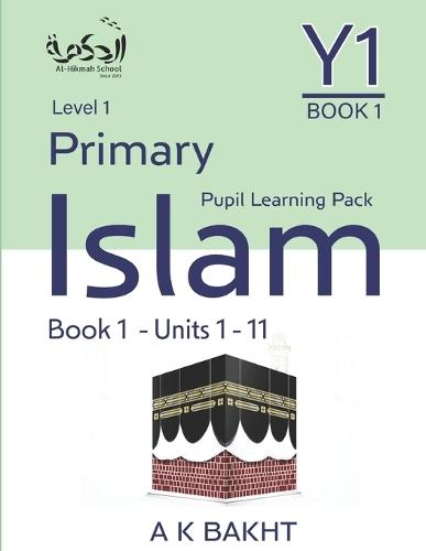Primary Islam - Year 1 - Pupil Learning Book 1: Children's Islamic Studies Book Grade 1