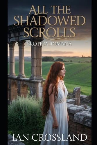 All the Shadowed Scrolls: Erotica Romana