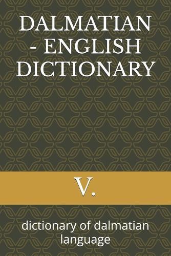 Dalmatian - English Dictionary: dictionary of dalmatian language