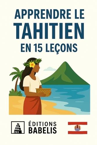 Apprendre le Tahitien en 15 leçons