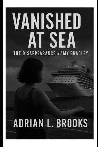 Vanished at Sea: The Disappearance of Amy Bradley