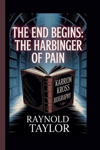 Karrion Kross: The End Begins: The Harbinger of Pain