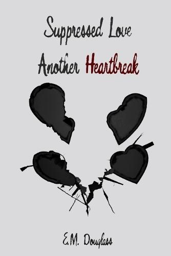 Suppressed Love: Another Heartbreak