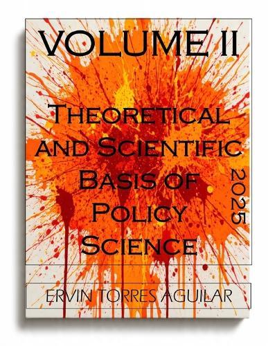 Theoretical and Scientific Basis of Policy Science: Volume II