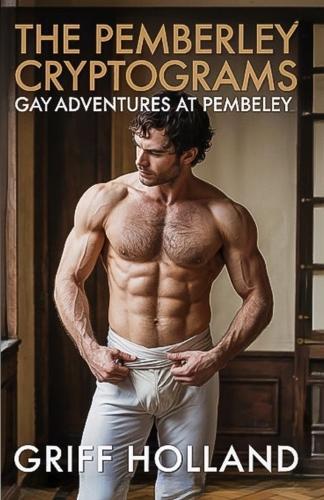 The Pemberley Cryptograms: Gay Adventures at Pemberley