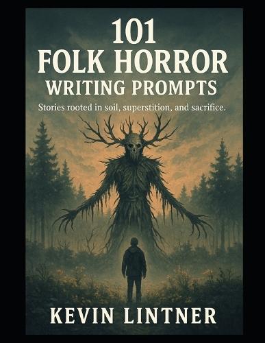 101 Folk Horror Creative Writing Prompts
