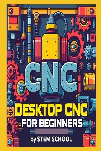 Desktop CNC for Beginners