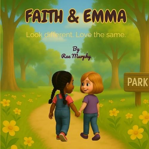 Faith & Emma: Look different. Love the same.