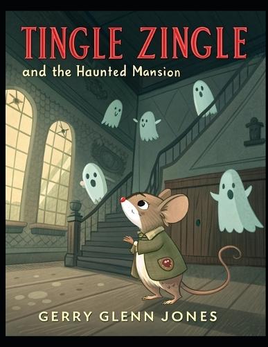 Tingle Zingle and the Haunted Mansion