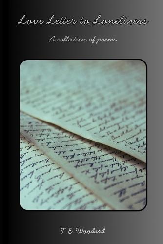 Love Letter to Loneliness: A collection of poems