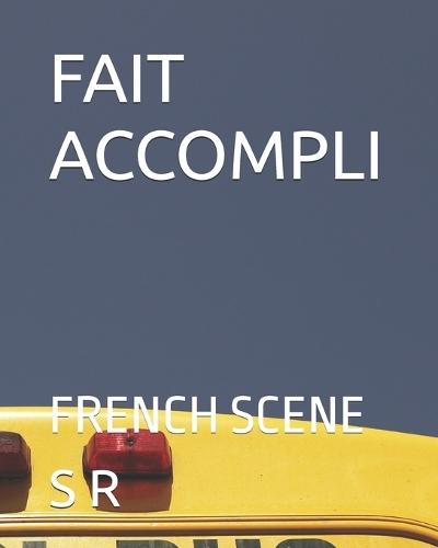 Fait Accompli: French Scene