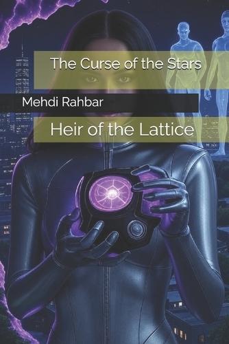 The Curse of the Stars: Heir of the Lattice