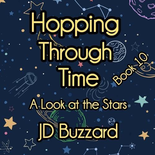 Hopping Through Time: A Look at the Stars: Learning Lessons Through History Book 10