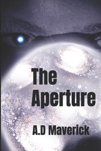 The Aperture: A.D Maverick