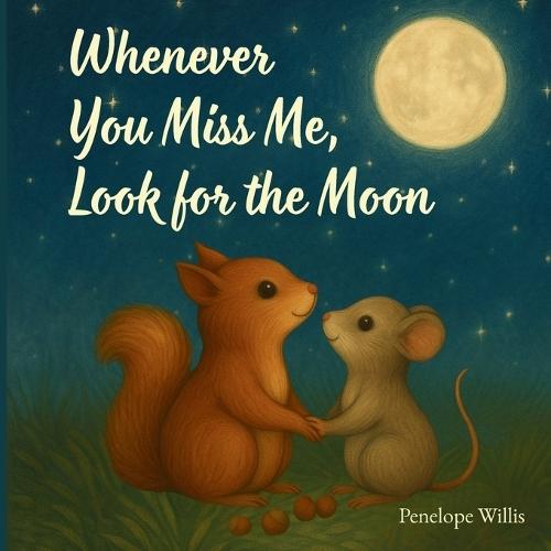 Whenever You Miss Me, Look for the Moon